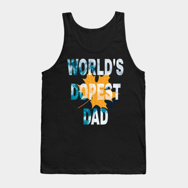 World's Dopest dad Tank Top by ERRAMSHOP